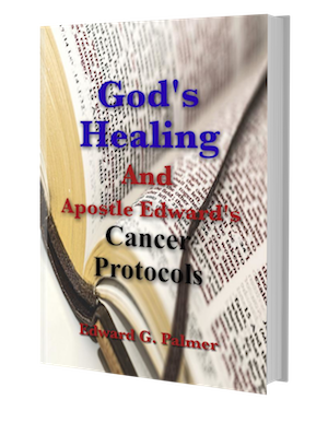 God's Healing and Apostle Edward's Cancer Protocols book cover image